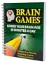 Brain Games #7: Lower Your Brain Age in Minutes a Day (Brain Games (Unnumbered))