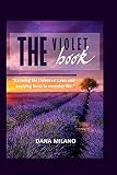 The Violet Book: knowing the universal laws and applying them to everyday life