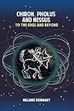 Chiron, Pholus and Nessus : to the edge and beyond