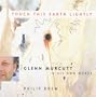 Touch This Earth Lightly:  Glenn Murcutt in His Own Words