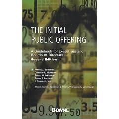 The Initial Public Offering; A Guidebook for Executives and Boards of Directors