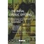 The Initial Public Offering; A Guidebook for Executives and Boards of Directors