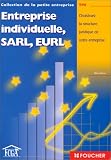 Revue Foucher  / Entreprise individuelle, SARL, EURL : Choisissez la structure juridique de votre entreprise