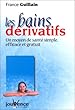 Les Bains d�rivatifs : Un Moyen de sant� simple, efficace et gratuit