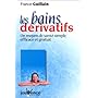 Les Bains dérivatifs : Un Moyen de santé simple, efficace et gratuit