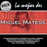 Miguel Mateos - Lo Mejor de Miguel Mateos
