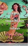 Girl, 15, Charming But Insane