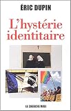 L'Hyst�rie identitaire