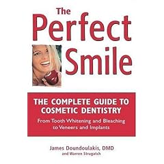 The Perfect Smile: A Consumer's Guide to Dental Health and Cosmetic Dentistry: A Consumer's Guide to Dental Health and Cosmetic Denistry (Taschenbuch)