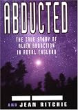 Abducted: The True Story of Alien Abduction in Rural England: True Story of Alien Abduction