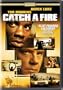 Catch a Fire