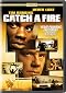 Catch a Fire
