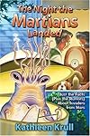 The Night the Martians Landed: Just the Facts (Plus the Rumors) About Invaders from Mars