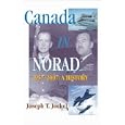 Canada in NORAD, 1957-2007: A History (Queen's Policy Studies) by  Joseph T. Jockel