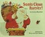 Santa Claus Forever! (Santa Clause Forever)