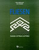 Fliesen - Gestalten mit Fliesen und Platten - Karin Rabausch, Uta Krampitz