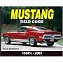 Mustang Field Guide: 1964-2005