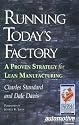 Running Today's Factory: A Proven Strategy for Lean Manufacturing