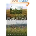 Prairie Time: A Blackland Portrait (Sam Rayburn Series on Rural Life, sponsored by Texas A&M University-Commerce) by Matt White and James A. Grimshaw Jr.