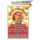 Click here to buy Kinky Friedman's Guide to Texas Etiquette: Or How to Get to Heaven or Hell Without Going... by  Kinky Friedman.