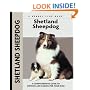 Shetland Sheepdog: A Comprehensive Guide to Owning and Caring for Your Dog (Kennel Club Dog Breed Series)