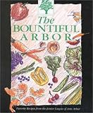 The Bountiful Arbor: A Collection of Favorite Recipes Gathered from Our Members. Junior League of Ann Arbor