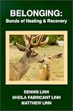 Belonging: Bonds of Healing and Recovery