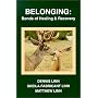 Belonging: Bonds of Healing and Recovery