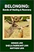 Belonging: Bonds of Healing and Recovery