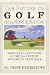 The Future of Golf in America: How Golf Lost Its Way in the 21st Century (and How to Get It Back)