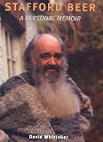 Stafford Beer: A Personal Memoir - Includes an Interview with Brian Eno