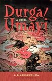 Durga/Umayi: A Novel