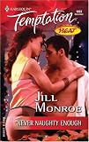 Never Naughty Enough: Heat (Harlequin Temptation)