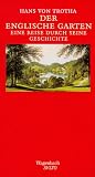 Der Englische Garten. Eine Reise durch seine Geschichte. (Wagenbach SALTO)