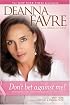 Don't Bet against Me!: Beating the Odds Against Breast Cancer and in Life