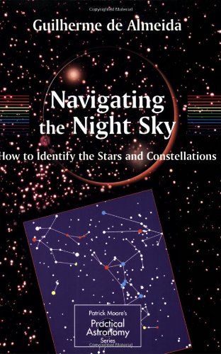 Textbook - Navigating the Night Sky: How to Identify the Stars and Constellations (Patrick Moore's Practical Astronomy Series)