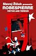 Virtue and Terror (Revolutions): Maximilien Robespierre