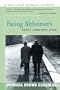 Facing Alzheimer's: Family Caregivers Speak