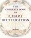 The Complete Book of Chart Rectification