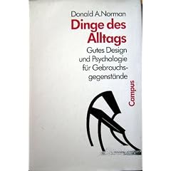 Dinge des Alltags. Gutes Design und Psychologie f�r Gebrauchsgegenst�nde