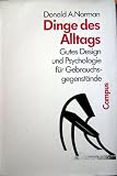 Dinge des Alltags. Gutes Design und Psychologie f�r Gebrauchsgegenst�nde