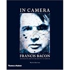 In Camera: Francis Bacon: Photography, Film and the Practice of Painting by Martin Harrison