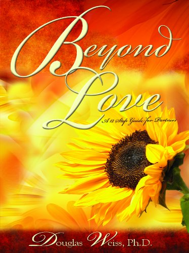 Beyond Love: A 12 Step Guide for Partners