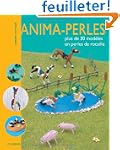 Anima-perles : Plus de 30 mod�les en...
