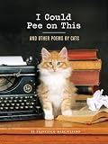 I Could Pee on This: And Other Poems by Cats