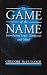 The Game of the Name: Introducing Logic, Language, and Mind