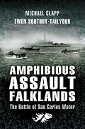 AMPHIBIOUS ASSAULT FALKLANDS: The Battle of San Carlos Water