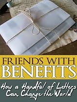 Friends With Benefits: How to Change the World With a Handful of Letters