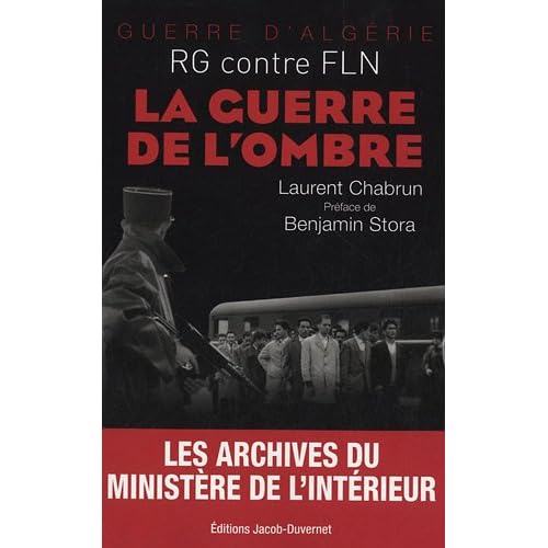 RG contre FLN la guerre de l'ombre Laurent Chabrun