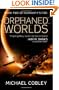 The Orphaned Worlds (Humanity's Fire)